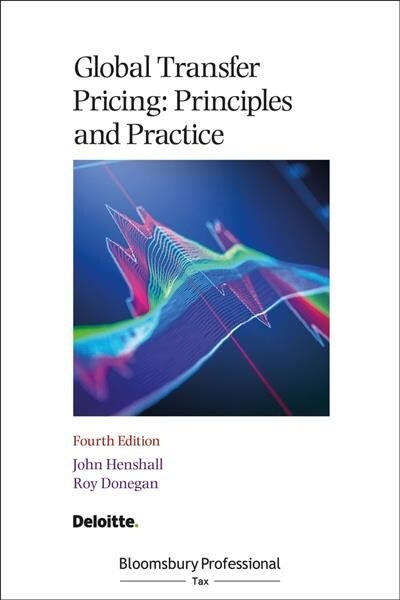 Global Transfer Pricing: Principles and Practice (Paperback, 4 ed)