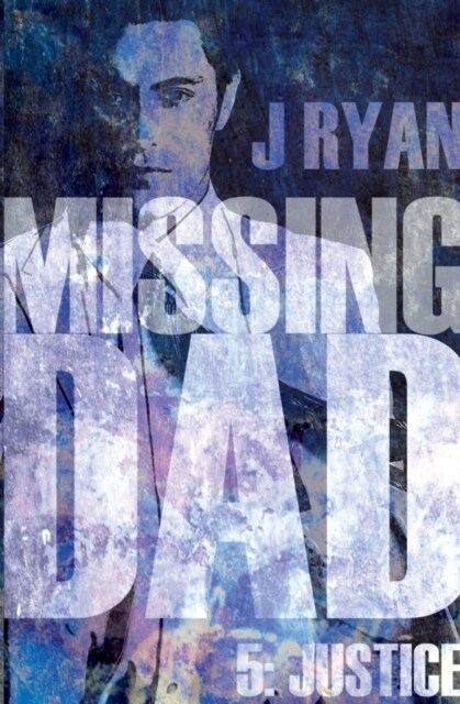 Missing Dad 5 : Justice (Paperback)