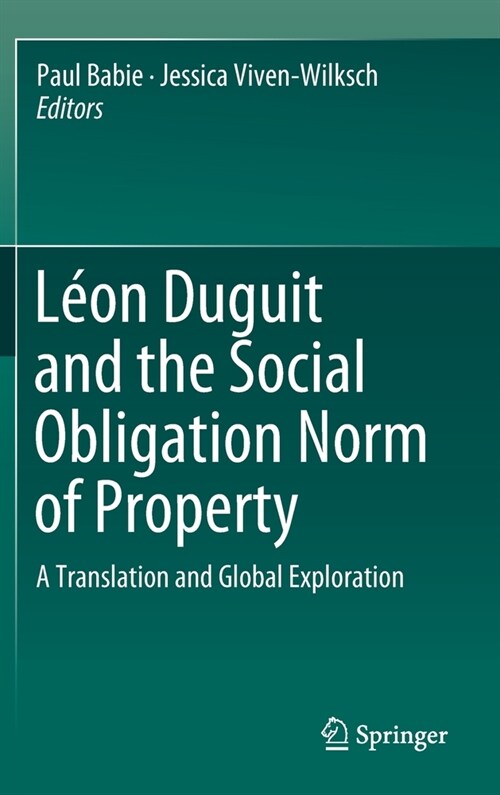 L?n Duguit and the Social Obligation Norm of Property: A Translation and Global Exploration (Hardcover, 2019)