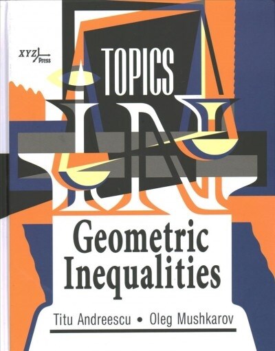 Topics in Geometric Inequalities (Hardcover)