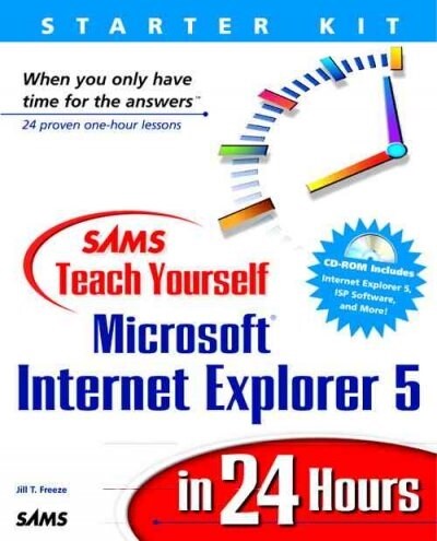 Sams Teach Yourself Microsoft Internet Explorer 5 in 24 Hours (Paperback, CD-ROM)
