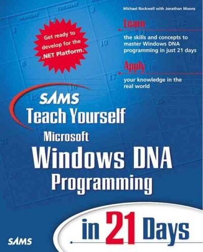 Sams Teach Yourself Microsoft Windows DNA Programming in 21 Days (Paperback, CD-ROM)