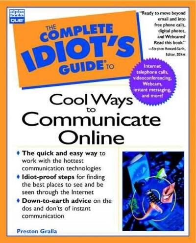 The Complete Idiots Guide to Cool Ways to Communicate Online (Paperback, CD-ROM)