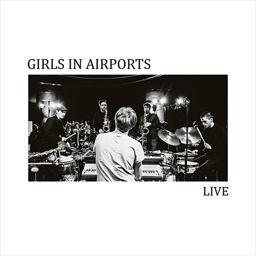 [수입] Girls In Airports - Live