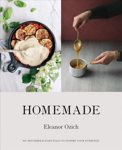 Homemade: 80+ Household Essentials to Inspire Your Everyday (Hardcover)