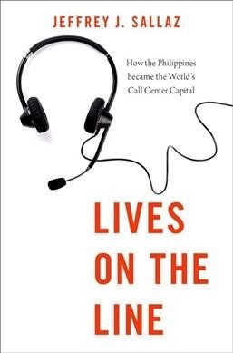 Lives on the Line: How the Philippines Became the Worlds Call Center Capital (Paperback)