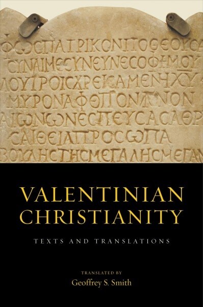 Valentinian Christianity: Texts and Translations (Hardcover)