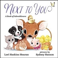 Next to You: A Book of Adorableness (Board Books)