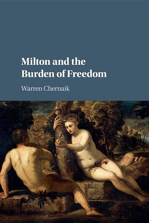 Milton and the Burden of Freedom (Paperback)