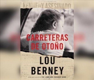 Carreteras de Otono (November Road): Una Novela (a Novel) (Audio CD)