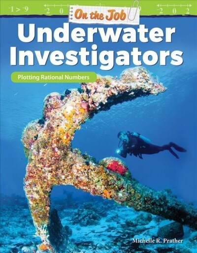 On the Job: Underwater Investigators: Plotting Rational Numbers (Paperback)
