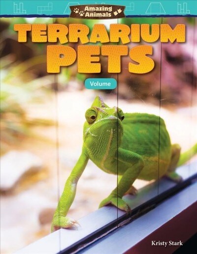 Amazing Animals: Terrarium Pets: Volume (Paperback)