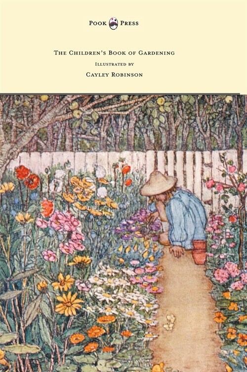 The Childrens Book of Gardening - Illustrated by Cayley-Robinson (Hardcover)