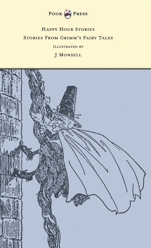 Happy Hour Stories - Stories from Grimms Fairy Tales - Illustrated by J Monsell (Hardcover)