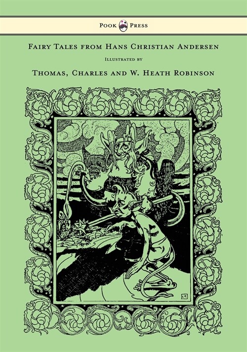 Fairy Tales from Hans Christian Andersen - Illustrated by Thomas, Charles and W. Heath Robinson (Paperback)