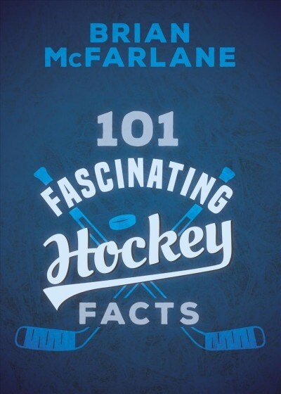 101 Fascinating Hockey Facts (Paperback)