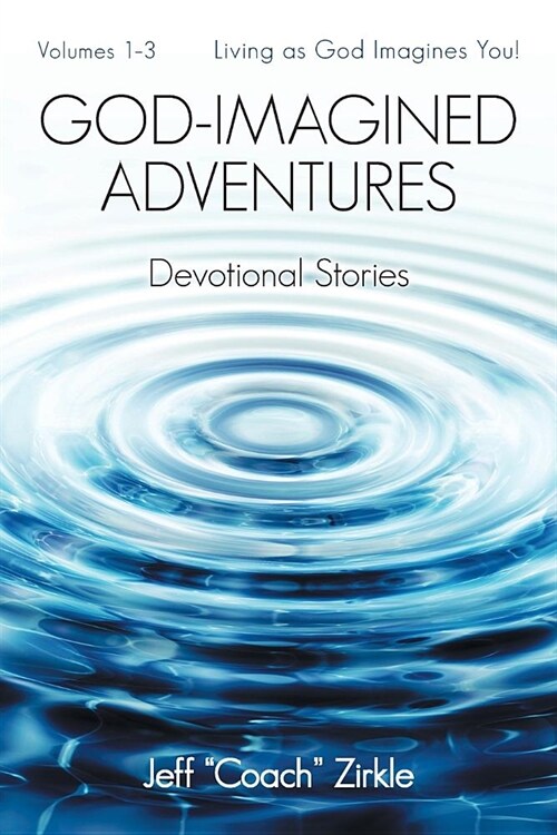 God-Imagined Adventures: Devotional Stories (Paperback)