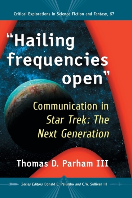 Hailing frequencies open: Communication in Star Trek: The Next Generation (Paperback)