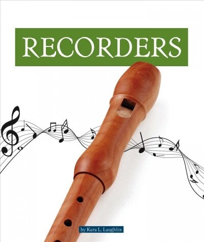 Recorders (Library Binding)