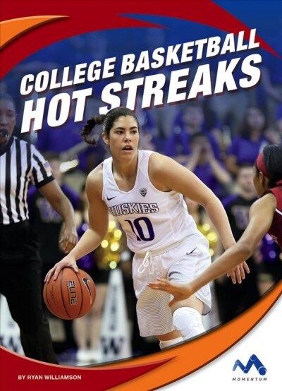 College Basketball Hot Streaks (Library Binding)