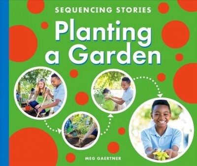 Planting a Garden (Library Binding)