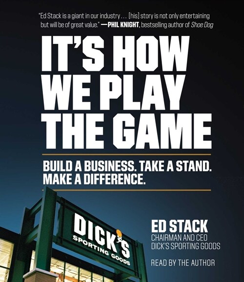 Its How We Play the Game: Build a Business. Take a Stand. Make a Difference. (Audio CD)