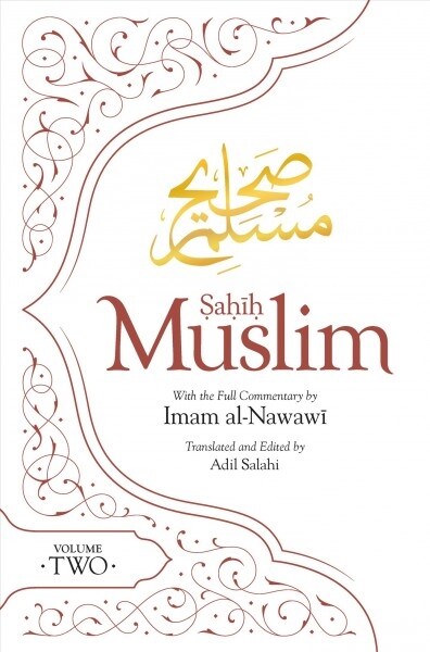 Sahih Muslim (Volume 2) : With the Full Commentary by Imam Nawawi (Hardcover)