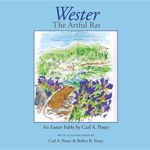 Wester: The Artful Rat: An Easter Fable (Paperback)