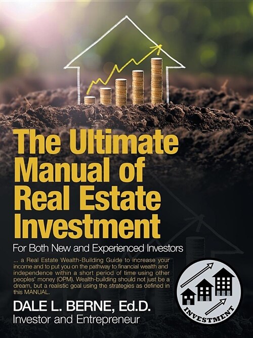 The Ultimate Manual of Real Estate Investment: For Both New and Experienced Investors (Paperback)