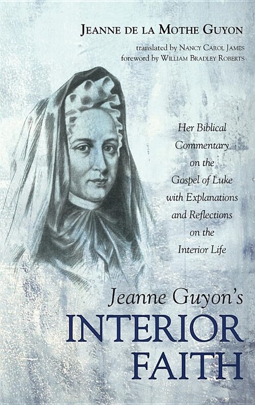 Jeanne Guyons Interior Faith (Hardcover)