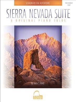 Sierra Nevada Suite: 6 Original Piano Solos Schaum Recital Repertoire (Paperback)