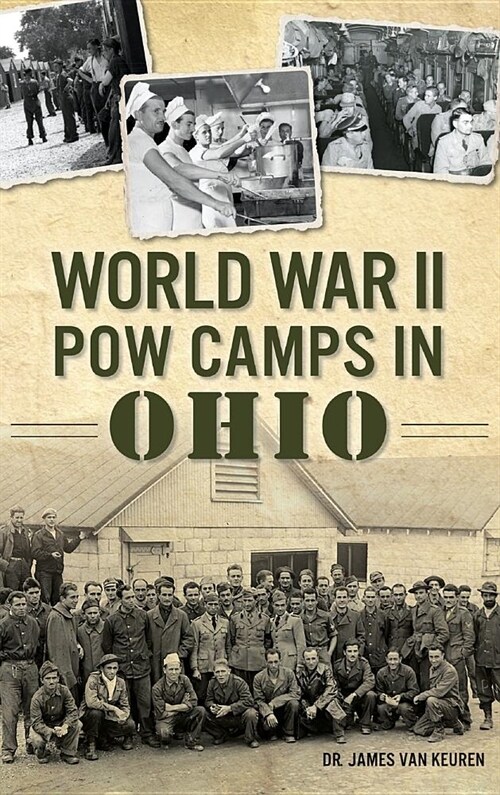World War II POW Camps in Ohio (Hardcover)