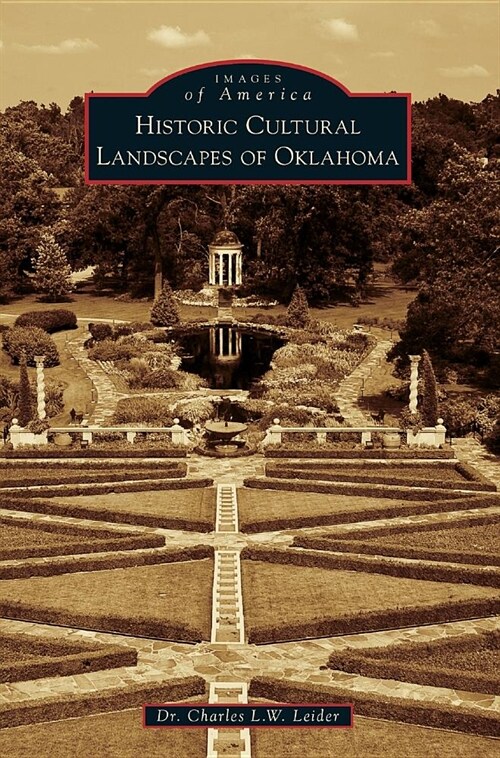 Historic Cultural Landscapes of Oklahoma (Hardcover)