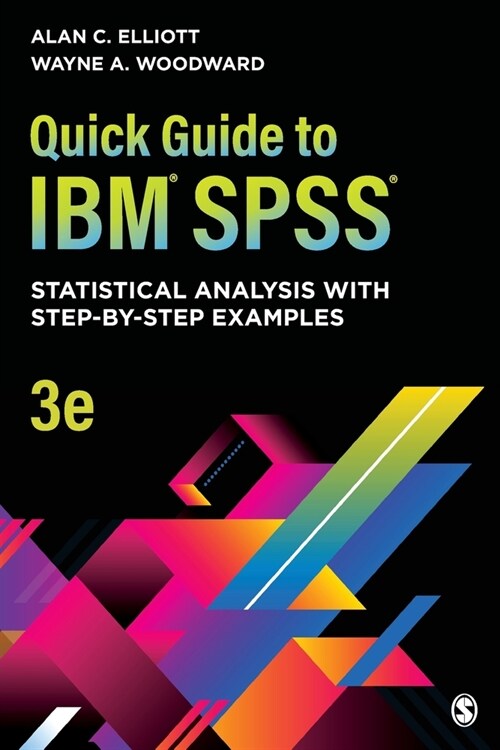 Quick Guide to Ibm(r) Spss(r): Statistical Analysis with Step-By-Step Examples (Paperback, 3)