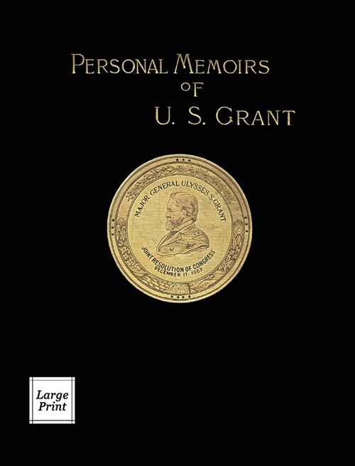 Personal Memoirs of U.S. Grant Volume 2/2: Large Print Edition (Hardcover)