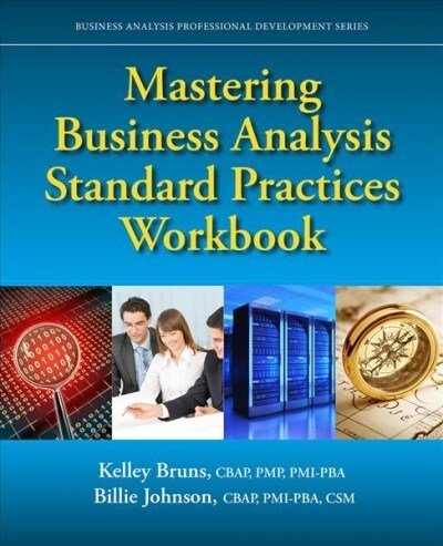 Mastering Business Analysis Standard Practices Workbook (Paperback)