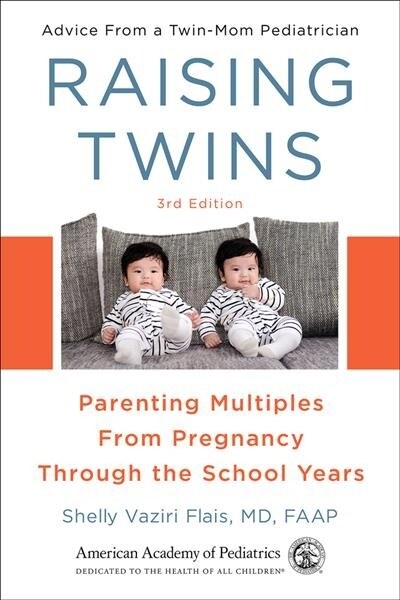 Raising Twins: Parenting Multiples from Pregnancy Through the School Years (Paperback, 3)
