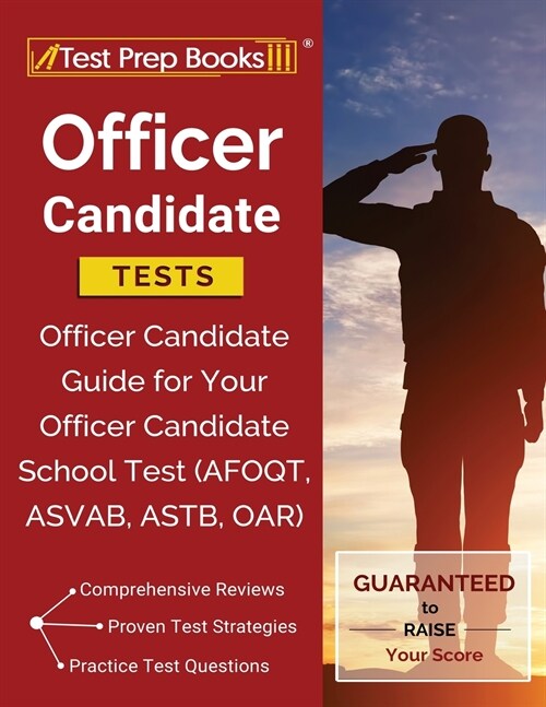 Officer Candidate Tests: Officer Candidate Guide for Your Officer Candidate School Test (Afoqt, Asvab, Astb, Oar) (Paperback)