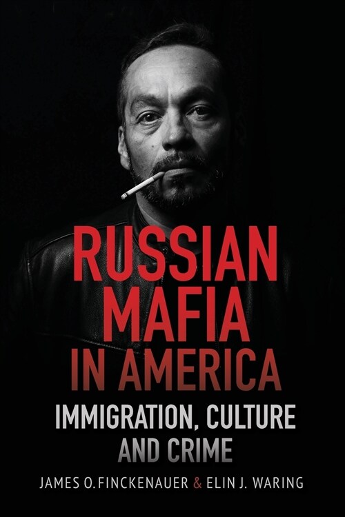 Russian Mafia in America: Immigration, Culture and Crimes (Paperback, Reprint/Revise)