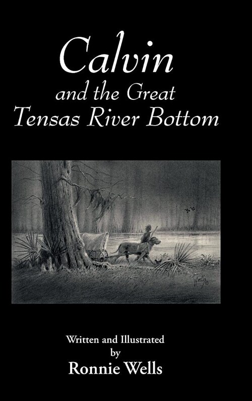 Calvin and the Great Tensas River Bottom (Hardcover)