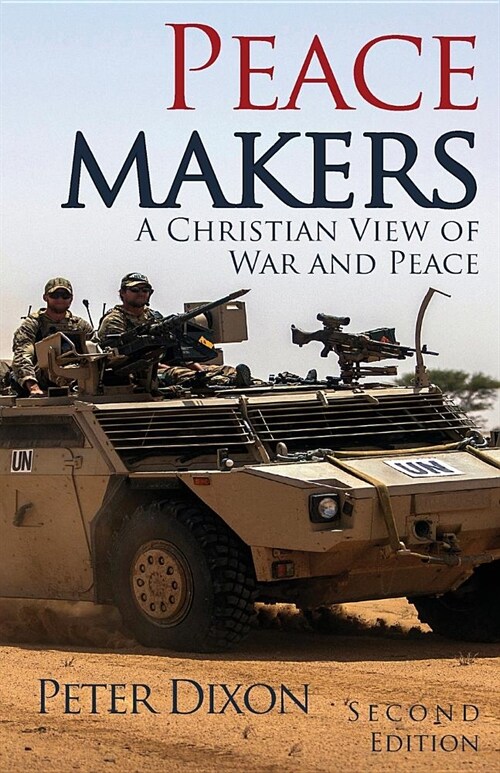 Peacemakers : A Christian View of War and Peace (Paperback, 2 Revised edition)