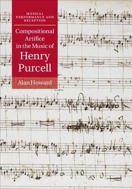 Compositional Artifice in the Music of Henry Purcell (Hardcover)