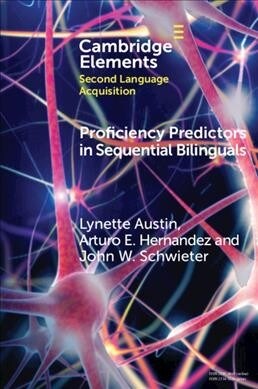 Proficiency Predictors in Sequential Bilinguals : The Proficiency Puzzle (Paperback)