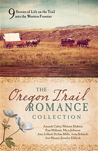 (The) Oregon Trail romance collection