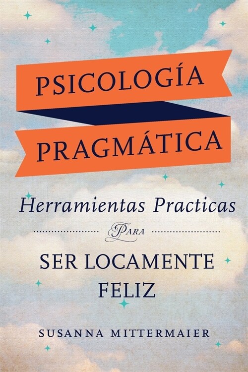 Psicolog? Pragm?ica (Pragmatic Psychology Spanish) (Paperback)