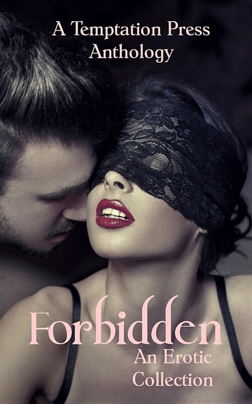 Forbidden: An Erotic Collection (Paperback)