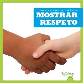 Mostrar Respeto (Showing Respect) (Paperback)