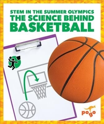 The Science Behind Basketball (Hardcover)