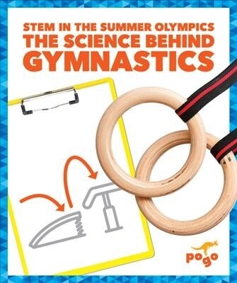 The Science Behind Gymnastics (Hardcover)