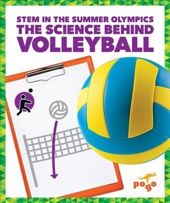 The Science Behind Volleyball (Library Binding)